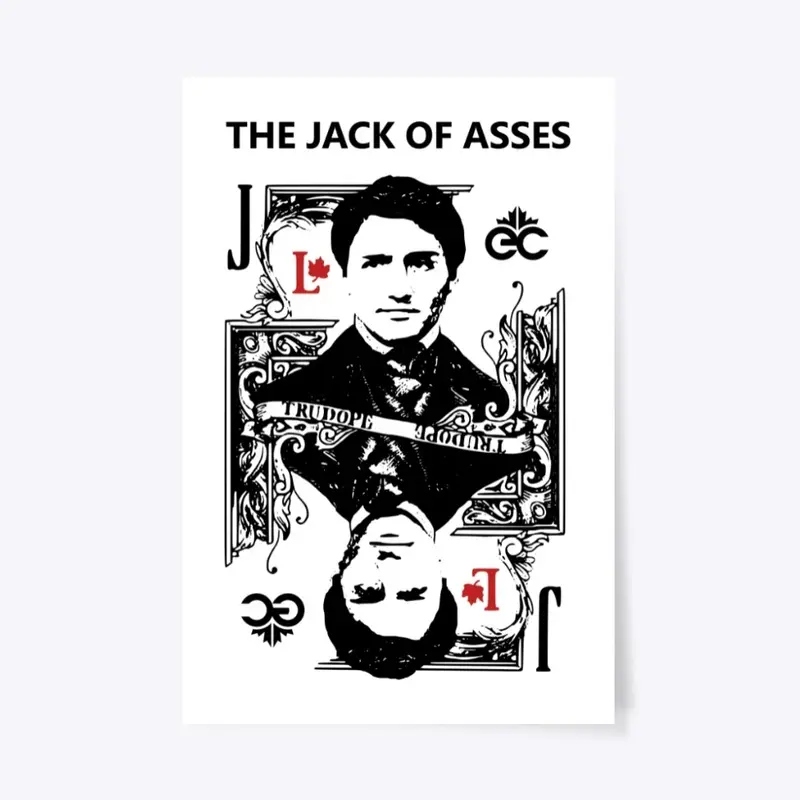 Justin Trudeau - The Jack of Asses