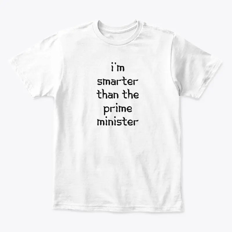 I'm Smarter than the Prime Minister