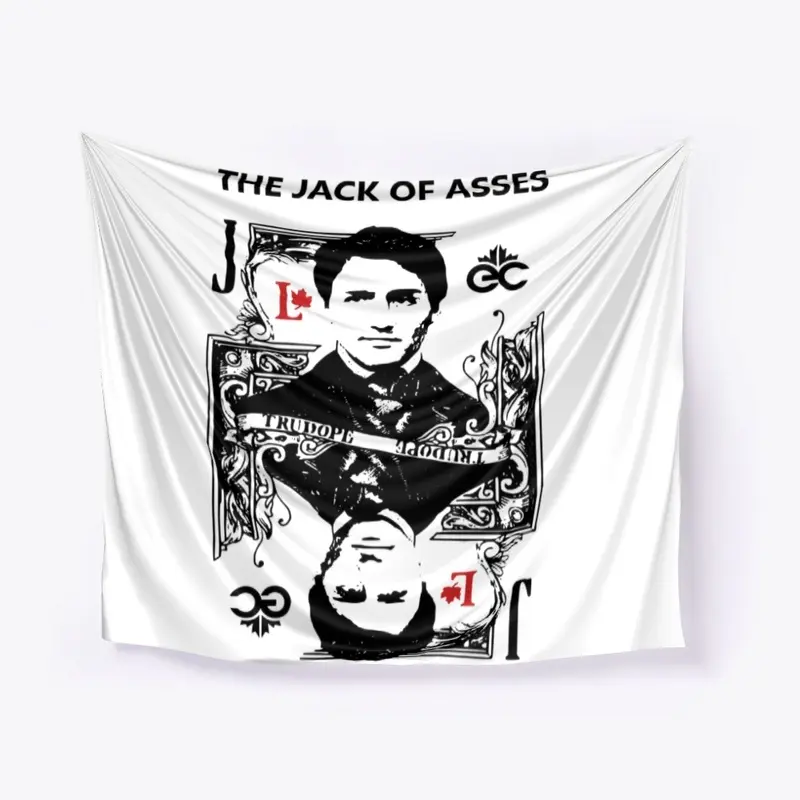 Justin Trudeau - The Jack of Asses