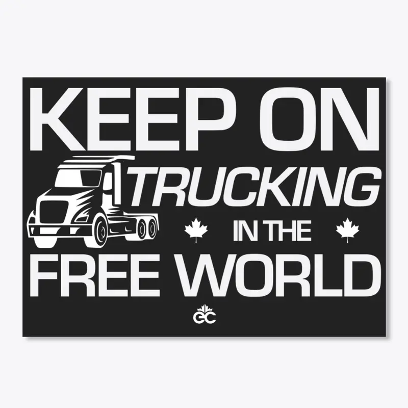 Keep On Trucking In The Free World